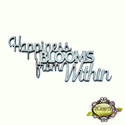 2Crafty - Happiness Blooms Within