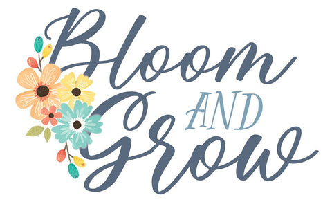 Bloom and Grow Collection