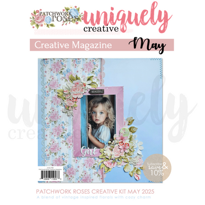 Uniquely Creative - Patchwork Roses Magazine - May 2025