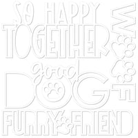 Bella Blvd - Cut-Outs - Bow Wow - Good Dog