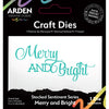 Arden Creative Studio - Stacked Sentiment Series - Merry & Bright 1/Pkg