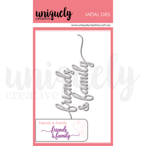 Uniquely Creative - Friends & Family Die