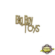 Big Boys Toys