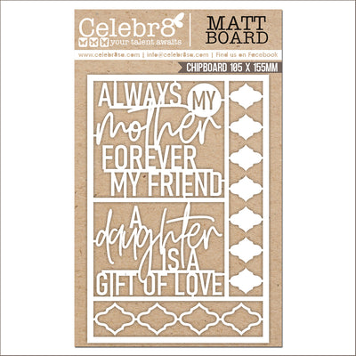Celebr8 Matt Board - Family Ties - Always my Mother