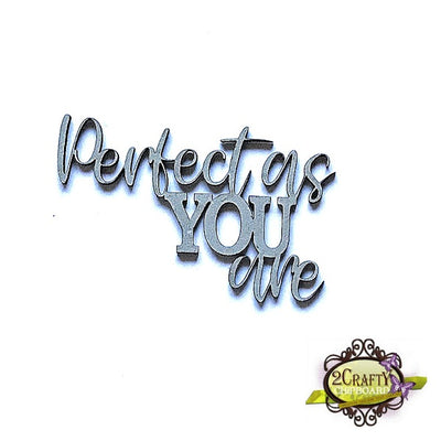 Perfect as you are