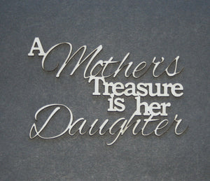 A Mother's Treasure is her Daughter