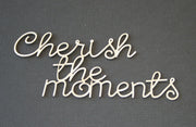 Cherish the Moments