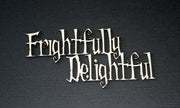 Frightfully Delightful