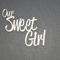 Our Sweet Girl Mini Title