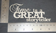 Time is the Greatest Storyteller