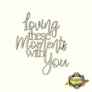 2Crafty - Loving these Moments with You Title